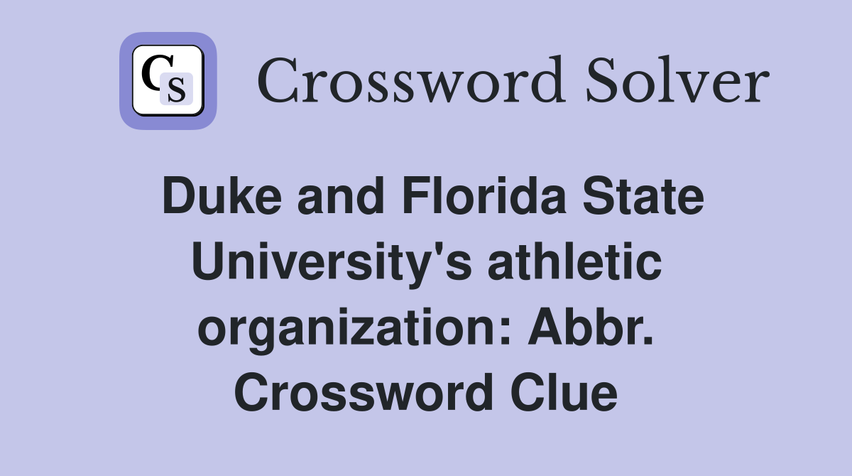 Duke and Florida State University's athletic organization Abbr